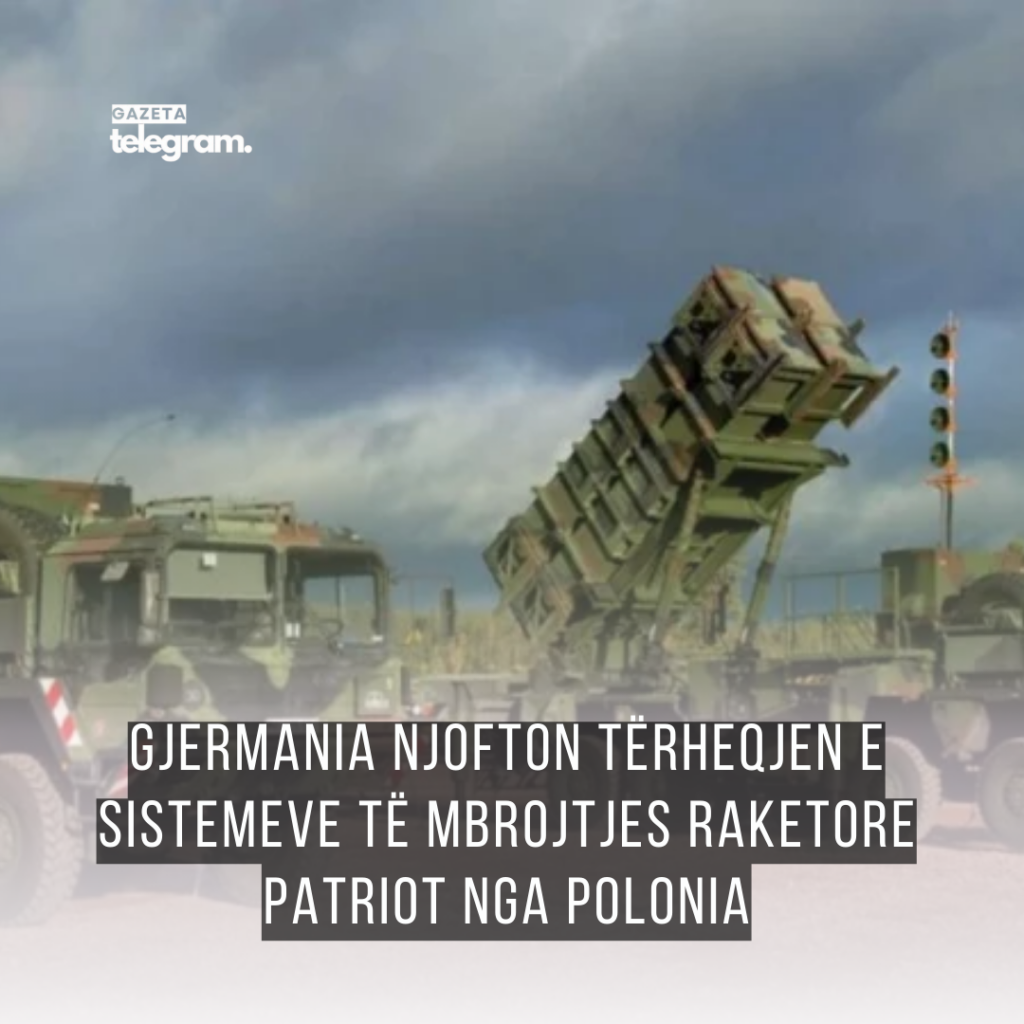 Gjermania njofton tërheqjen e sistemeve të mbrojtjes raketore Patriot nga Polonia